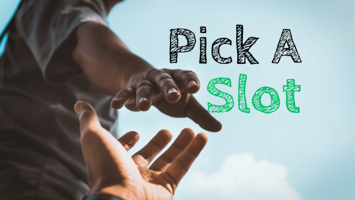 Pick a slot